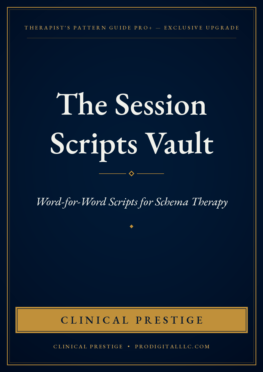 The Session Scripts Vault — Word-for-Word Schema Therapy Scripts
